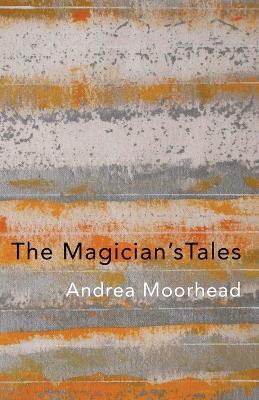 The Magician's Tales - Andrea Moorhead - cover