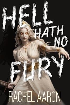 Hell Hath No Fury: Urban Fantasy Action with Witches and Demons - Rachel Aaron - cover