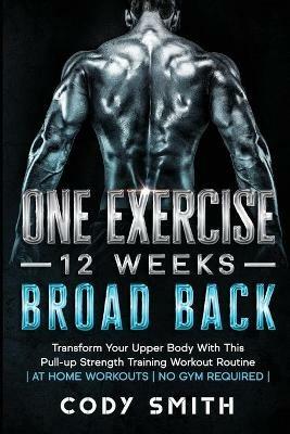 8 Weeks to 30 Consecutive Pull-Ups: Build Your Upper Body Working Your Upper Back, Shoulders, and Biceps at Home Workouts No Gym Required - Cody Smith - cover