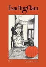 Exacting Clam No. 6: Autumn 2022