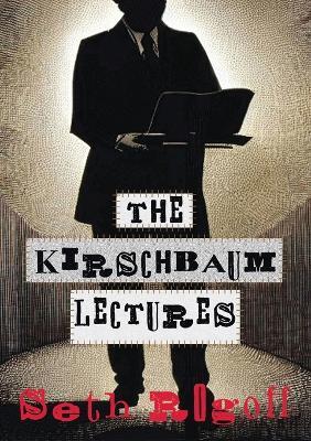 The Kirschbaum Lectures - Seth Rogoff - cover