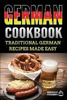 German Cookbook: Delicious German Recipes Made Easy - Grizzly Publishing - cover