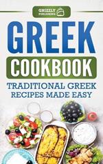 Greek Cookbook: Traditional Greek Recipes Made Easy