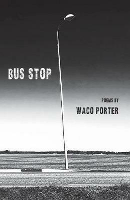 Bus Stop - Waco Porter - cover