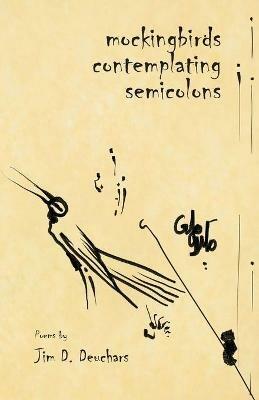 Mockingbirds Contemplating Semicolons - Jim D Deuchars - cover