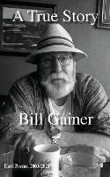 A True Story - Bill Gainer - cover