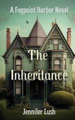The Inheritance: A Fogpoint Harbor Novel