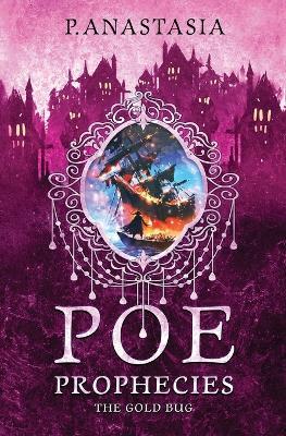 POE Prophecies: The Gold Bug - P Anastasia - cover