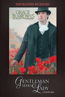 Gentleman Seeks a Lady: Two PREVIOUSLY PUBLISHED Regency Novellas - Grace Burrowes - cover