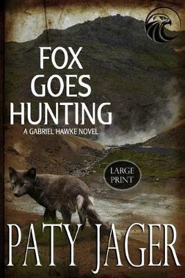 Fox Goes Hunting Large Print - Paty Jager - cover