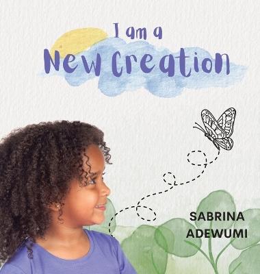 I Am A New Creation - Sabrina Adewumi - cover