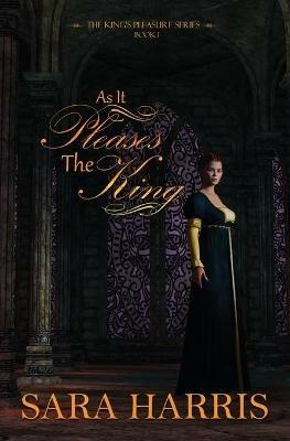 As it Pleases the King - Sara Harris - cover