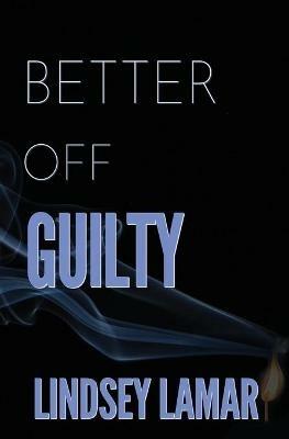 Better Off Guilty - Lindsey Lamar - cover
