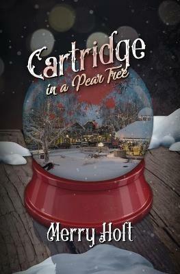 Cartridge in a Pear Tree - Merry Holt - cover
