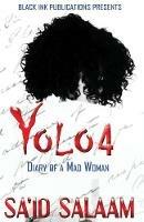 Yolo 4: Diary of a Mad Woman - Sa'id Salaam - cover