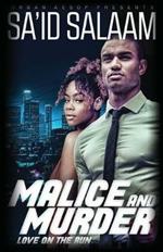 Malice & Murder: Love on the run