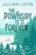 The Downside to Forever: Special Edition