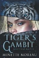 TIger's Gambit - Minette Moreau - cover