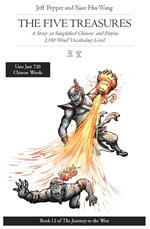 The Five Treasures: A Story in Simplified Chinese and Pinyin, 1200 Word Vocabulary Level