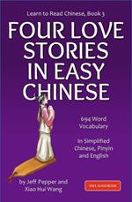 Learn to Read Chinese, Book 3, Four Classic Love Stories in Simplified Chinese