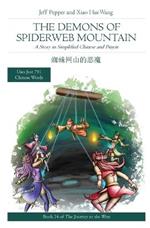 The Demons of Spiderweb Mountain: A Story in Simplified Chinese and Pinyin