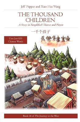 The Thousand Children: A Story in Simplified Chinese and Pinyin - Jeff Pepper - cover