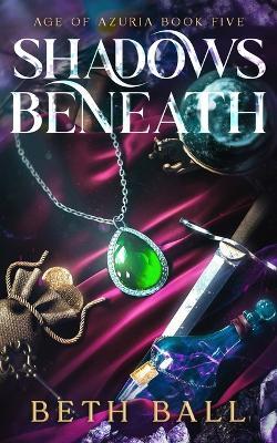 Shadows Beneath - Beth Ball - cover