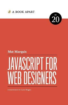 JavaScript for Web Designers - Mat Marquis - cover