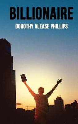 Billionaire - Dorothy Alease Phillips - cover