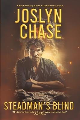 Steadman's Blind: An Explosive Adventure Brimming with Peril and Suspense - Joslyn Chase - cover