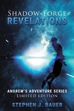 Shadow-Forge Revelations: Andrew's Adventure Series