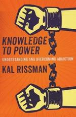 Knowledge to Power: Understanding & Overcoming Addiction