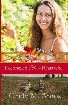 Reconciled from Heartache - Cindy M Amos - cover