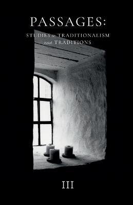 Passages: Studies in Traditionalism and Traditions - Volume III - cover