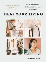Heal Your Living: A Minimalist Guide to Letting Go and Discovering Inner Joy - Youheum Son - cover