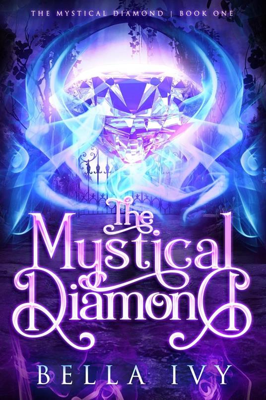 The Mystical Diamond: The Tale of Supernatural Quintuplets - Bella Ivy - ebook