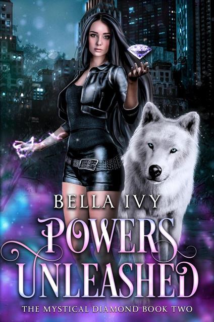 Powers Unleashed - Bella Ivy - ebook