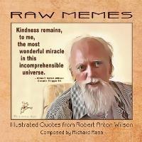 RAW Memes: Illustrated Quotes from Robert Anton Wilson - cover