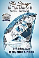 The Image in the Mirror II: Manifesting a Dream Deferred - Jacqueline Sinclair - cover
