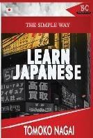 The Simple Way to Learn Japanese - Tomoko Nagai - cover