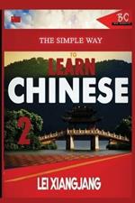 The Simple Way to Learn Chinese 2
