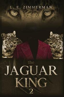 The Jaguar King 2 - L E Zimmerman - cover
