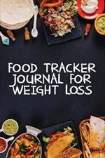 Food Tracker Journal for Weight Loss: A 90 Day Meal Planner to Help You Lose Weight Be Stronger Than Your Excuse! Follow Your Diet and Track What You Eat