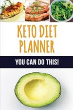 Keto Diet Planner: 90 Day Meal Planner for Weight Loss Be Who You Can Be: Fit and Healthy! Low-Carb Food Log to Track What You Eat and Plan Your Ketogenic Meals (3 Month Food Tracker)