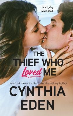 The Thief Who Loved Me - Cynthia Eden - cover
