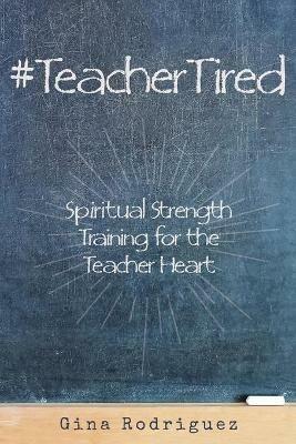 #TeacherTired - Gina Rodriguez - cover