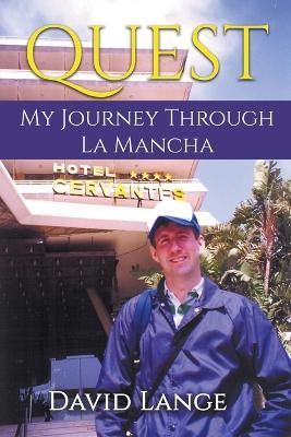 Quest: My Journey Through La Mancha - David Lange - cover