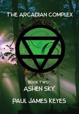 Ashen Sky: A Dark Epic Fantasy - Paul James Keyes - cover