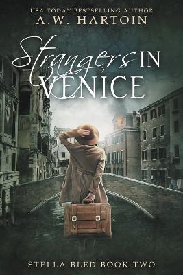 Strangers in Venice - A W Hartoin - cover