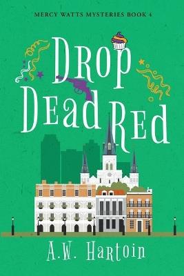 Drop Dead Red - A W Hartoin - cover